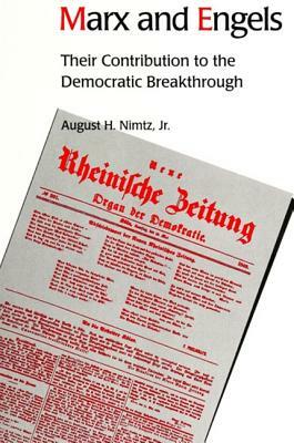 Marx and Engels: Their Contribution to the Democratic Breakthrough by August H. Nimtz Jr