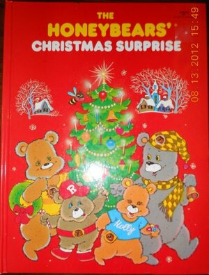 The Honey Bears' Christmas Surprise by R.C. Andrea