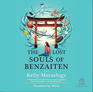 The Lost Souls of Benzaiten by Kelly Murashige