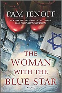 The Woman with the Blue Star by Pam Jenoff