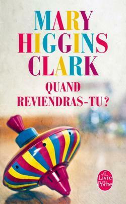Quand reviendras-tu ? by Anne Damour, Mary Higgins Clark