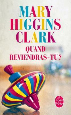 Quand reviendras-tu ? by Mary Higgins Clark, Anne Damour