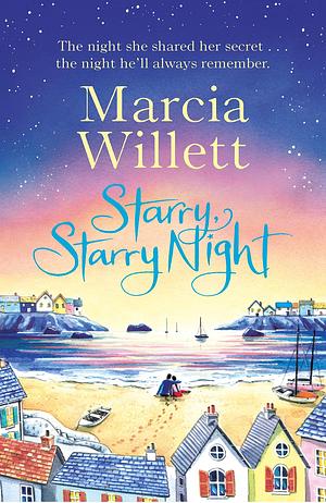 Starry, Starry Night: The escapist, feel-good read about family secrets by Marcia Willett, Marcia Willett