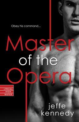 Master of the Opera by Jeffe Kennedy