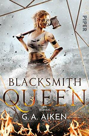 Blacksmith Queen by G.A. Aiken