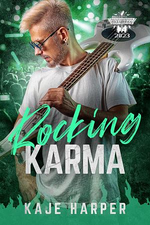 Rocking Karma : The Road to Rocktoberfest 2023 by Kaje Harper, Kaje Harper