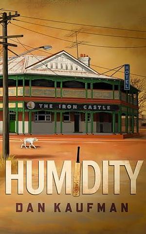 Humidity by Dan Kaufman