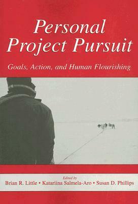 Personal Project Pursuit: Goals, Action, and Human Flourishing by Brian Little