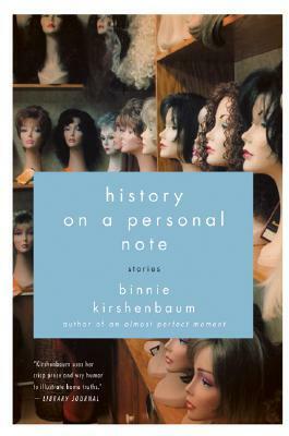 History on a Personal Note: Stories by Binnie Kirshenbaum