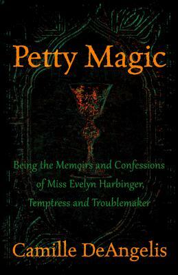 Petty Magic by Camille DeAngelis
