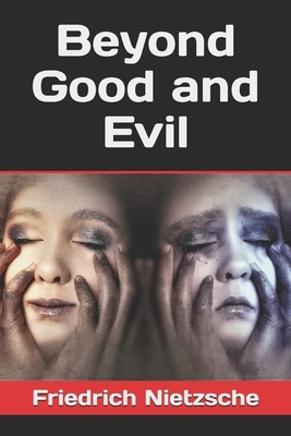 Beyond Good and Evil by Friedrich Nietzsche