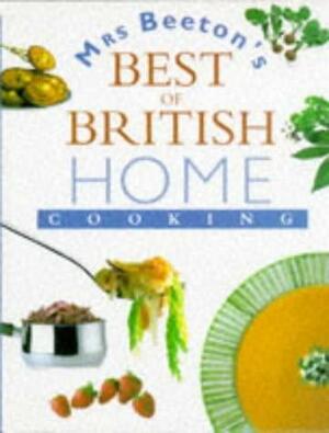Mrs Beeton's Best of British Home Cooking by Bridget Jones