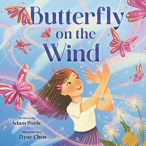 Butterfly on the Wind by Adam Pottle