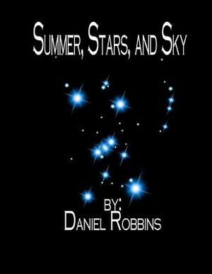 Summer, Stars, and Sky by Daniel M. Robbins