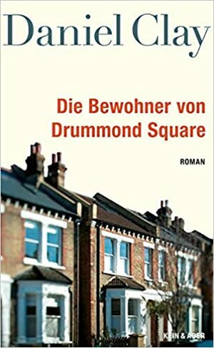 Die Bewohner von Drummond Square by Daniel Clay