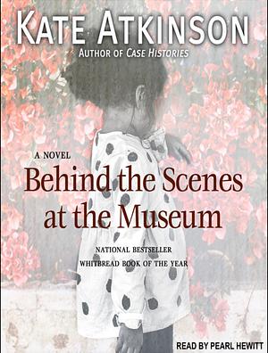 Behind the Scenes at the Museum by Kate Atkinson