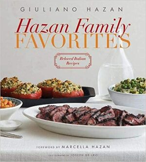Hazan Family Favorites: Beloved Italian Recipes from the Hazan Family by Giuliano Hazan, Joseph De Leo, Marcella Hazan