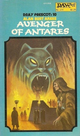 Avenger of Antares (Dray Prescot, #10) by Alan Burt Akers, Kenneth Bulmer