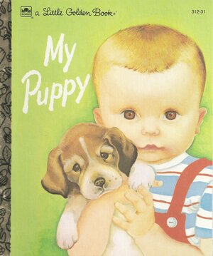 My Puppy by Patricia M. Scarry