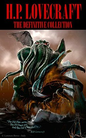 H.P. Lovecraft: The Definitive Collection (164 STORIES!!!) by H.P. Lovecraft
