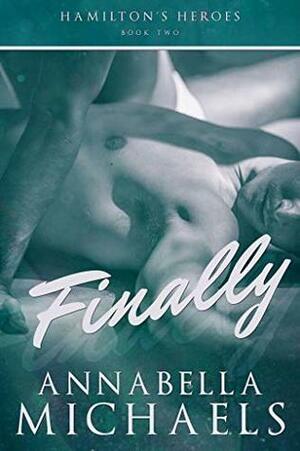 Finally by Annabella Michaels