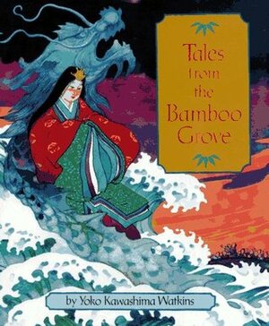 Tales from the Bamboo Grove by Mou-Sien Tseng, Jean Tseng, Yoko Kawashima Watkins