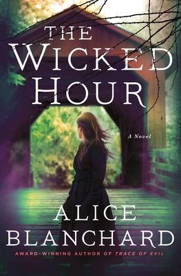 The Wicked Hour: A Natalie Lockhart Novel by Alice Blanchard
