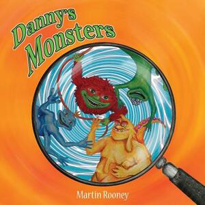 Danny's Monsters by Martin Rooney