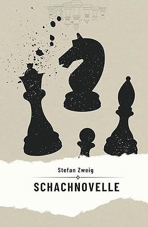 Schachnovelle by Stefan Zweig