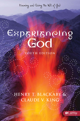 Experiencing God: Knowing and Doing the Will of God by Henry T. Blackaby, Claude V. King