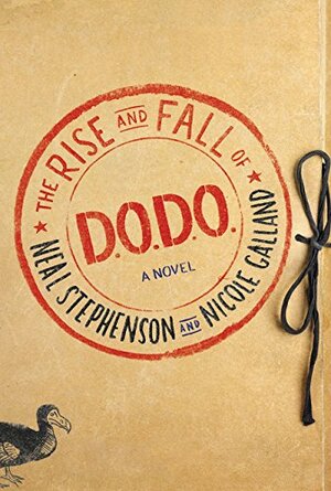 The Rise and Fall of D.O.D.O. by Neal Stephenson