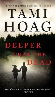 Deeper Than the Dead by Tami Hoag