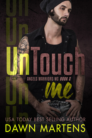 UnTouch Me by Dawn Martens