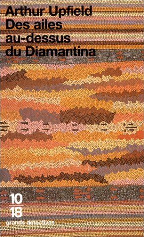 Des ailes au-dessus du Diamantina by Arthur Upfield