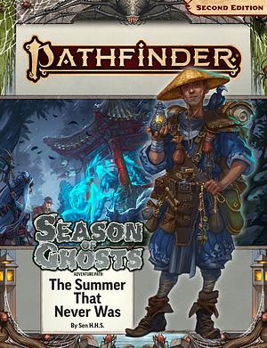 Pathfinder Adventure Path: The Summer That Never Was (Season of Ghosts 1 of 4) by Sen H. H. S., James Jacobs