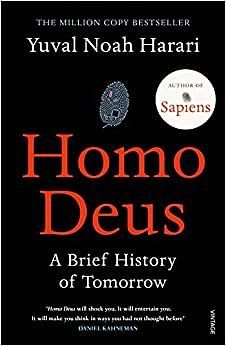 Homo Deus: A Brief History of Tomorrow by Yuval Noah Harari