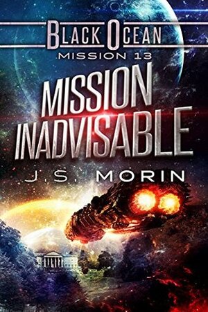 Mission Inadvisable by J.S. Morin