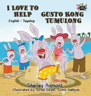 I Love to Help Gusto Kong Tumulong: English Tagalog Bilingual Edition by Kidkiddos Books, Shelley Admont