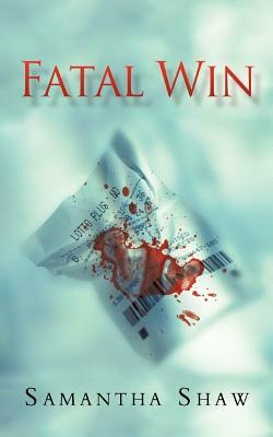 Fatal Win by Samantha Shaw