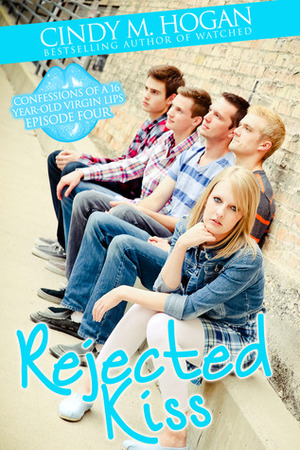 Rejected Kiss by Cindy M. Hogan