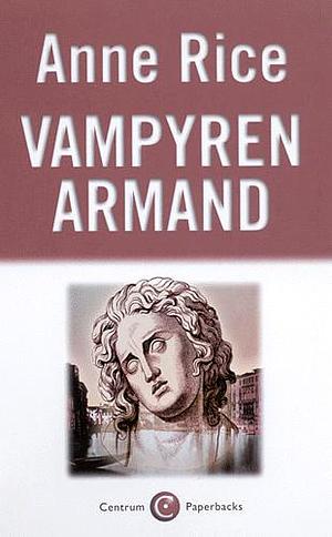 Vampyren Armand by Anne Rice