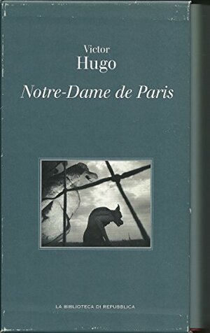 Notre-Dame de Paris by Victor Hugo