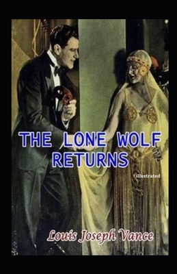 The Lone Wolf Returns illustrated by Louis Joseph Vance