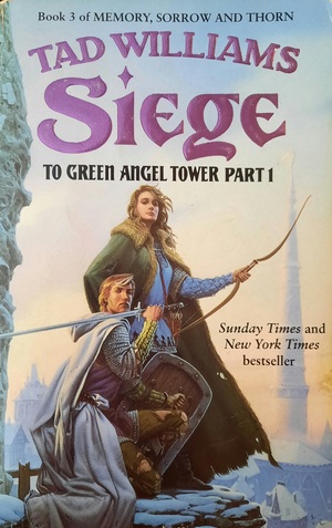 To Green Angel Tower: Siege by Tad Williams