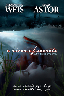 A River of Secrets, Volume 2 by Alexandrea Weis, Lucas Astor