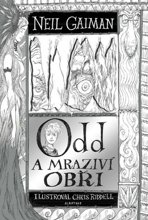 Odd a mraziví obři by Helena Šváchová, Neil Gaiman, Chris Riddell