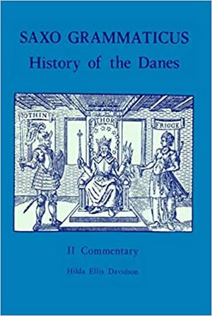 Saxo Grammaticus II: II, Introduction and Commentary: The History of the Danes by Saxo Grammaticus, Peter Fisher