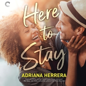 Here to Stay by Adriana Herrera