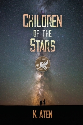 Children of the Stars by K. Aten