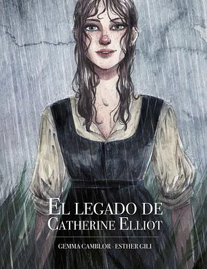 El legado de Catherine Elliot by Gemma Camblor, Esther Gili